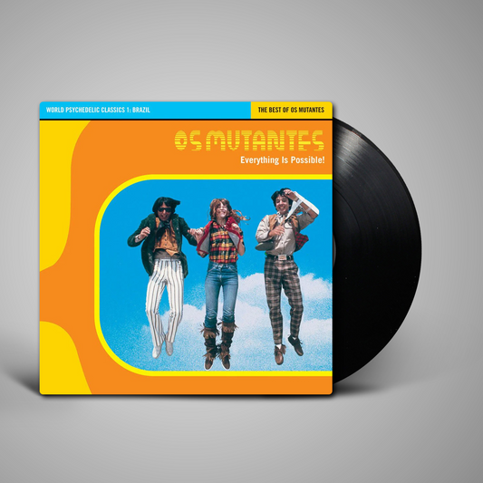 Os Mutantes - Everything Is Possible (World Psychedelic Classics 1)