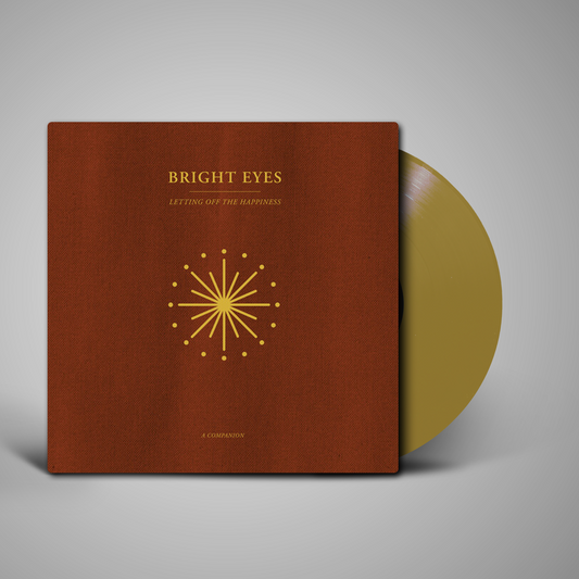 Bright Eyes - Letting Off The Happiness: A Companion