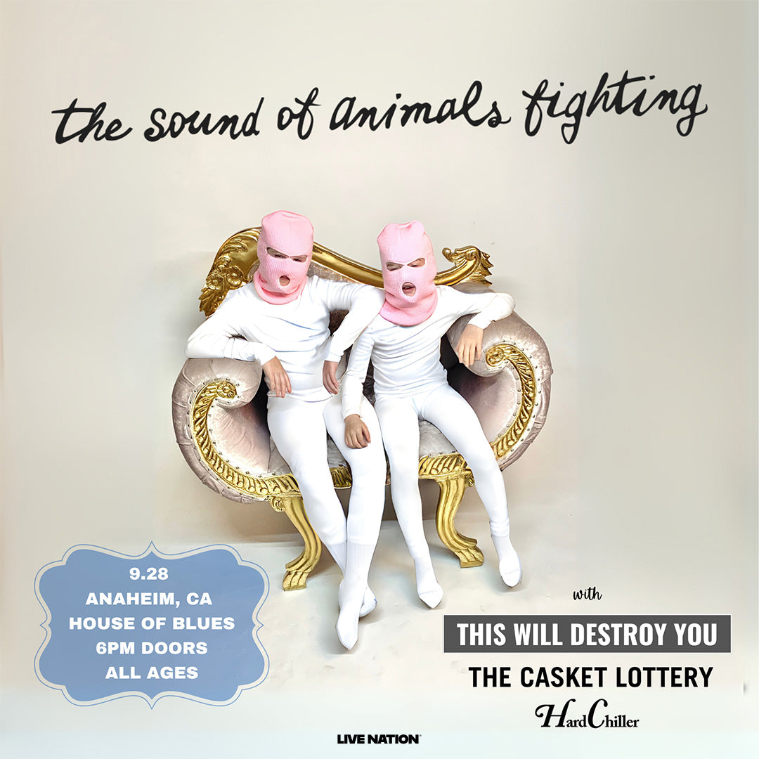 The Sound of Animals Fighting @ House of Blues Anaheim 9/28