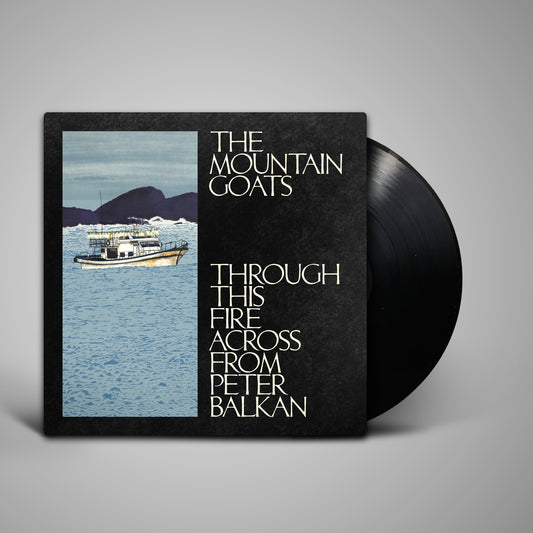 The Mountain Goats - Through This Fire Across from Peter Balkan (Indie Exclusive Bluewater) (LP)