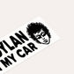Bob Dylan Is In My Car - Bumper Sticker