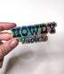 Howdy Fuckers sticker