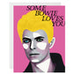 Some Bowie Loves You / David Bowie Birthday Card Music Art