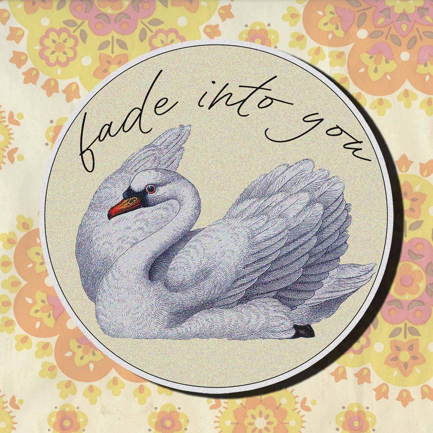 Vintage Style Swan "Fade Into You" Mazzy Star Circle Sticker