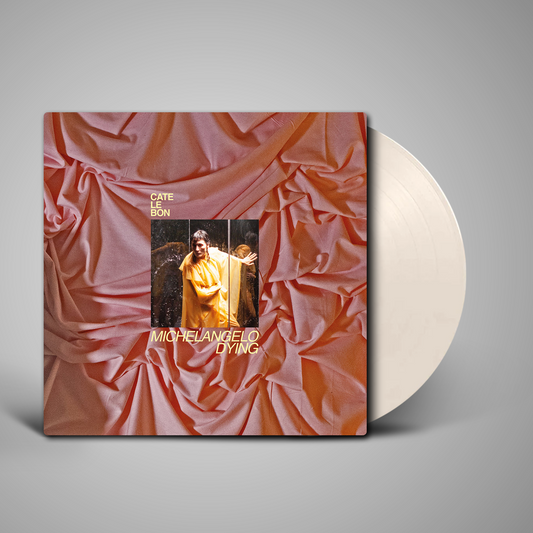 Cate Le Bon - Michelangelo Dying