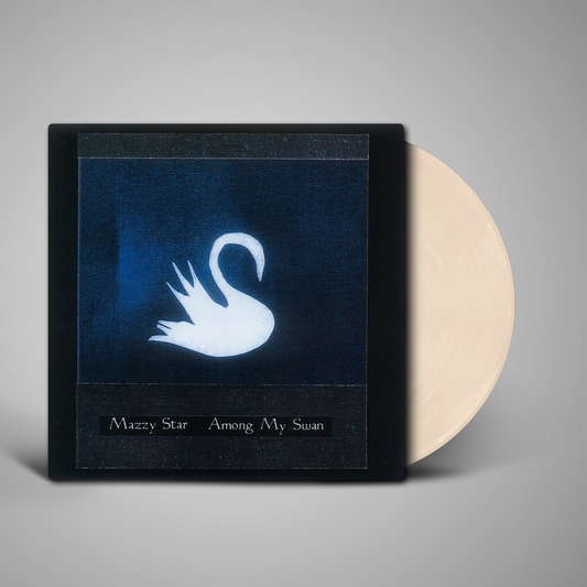 Mazzy Star - Among My Swan (Pre-Order)