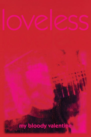 My Bloody Valentine - Loveless (Poster)