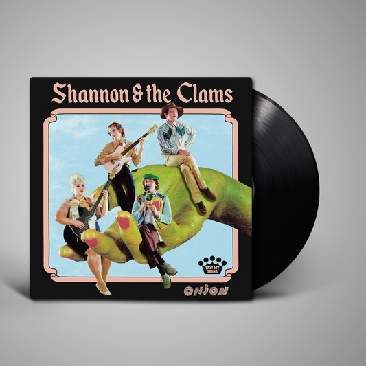 Shannon & The Clams - Onion