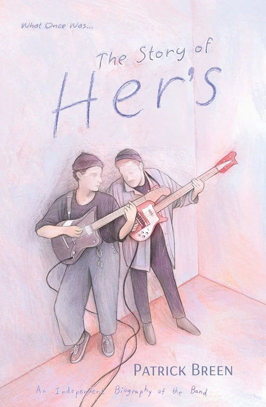 The Story of Her's: An Independent Biography of the Band (Book)