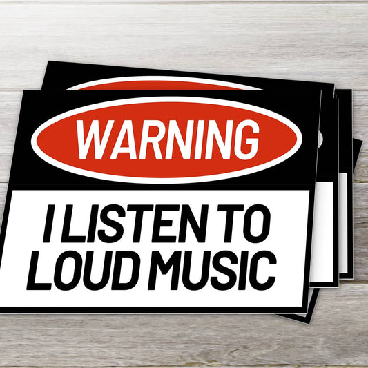 Warning - I Listen To Loud Music