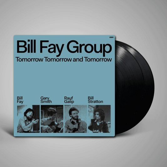 Bill Fay Group - Tomorrow Tomorrow and Tomorrow