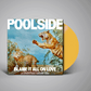 Poolside - Blame It All On Love (Pre-Order)