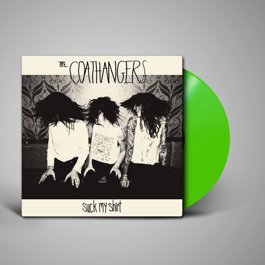 Coathangers, The - Suck My Shirt